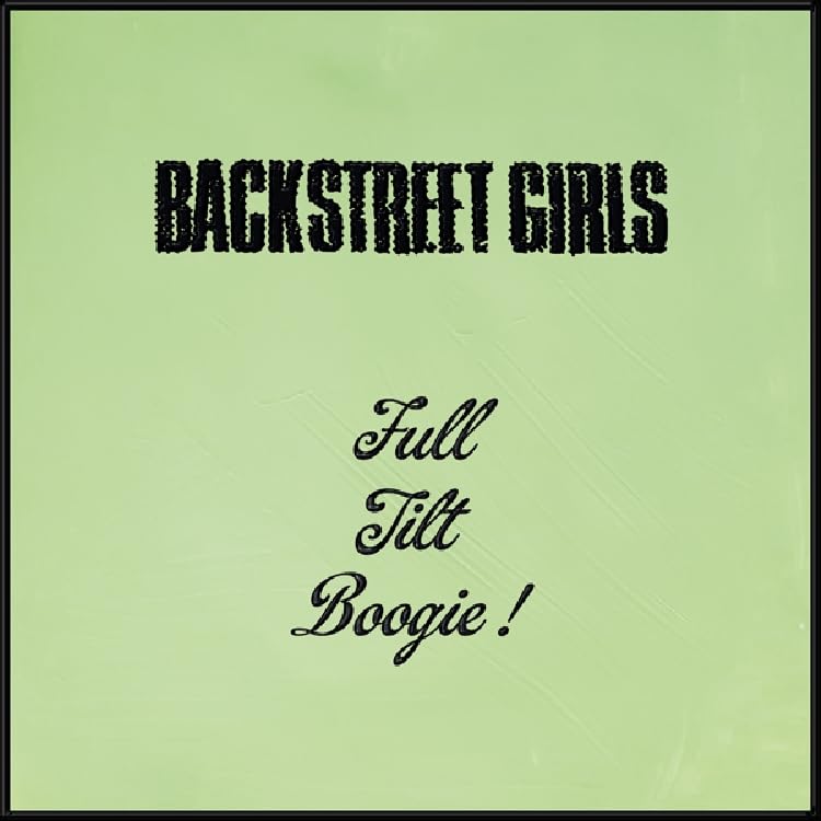 BACKSTREET GIRLS - FULL TILT BOOGIE [CD]
