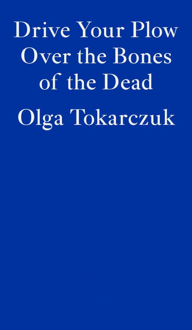 Fitzcarraldo Editions Drive Your Plow over the Bones of the Dead | Contemporary Fiction | Paperback