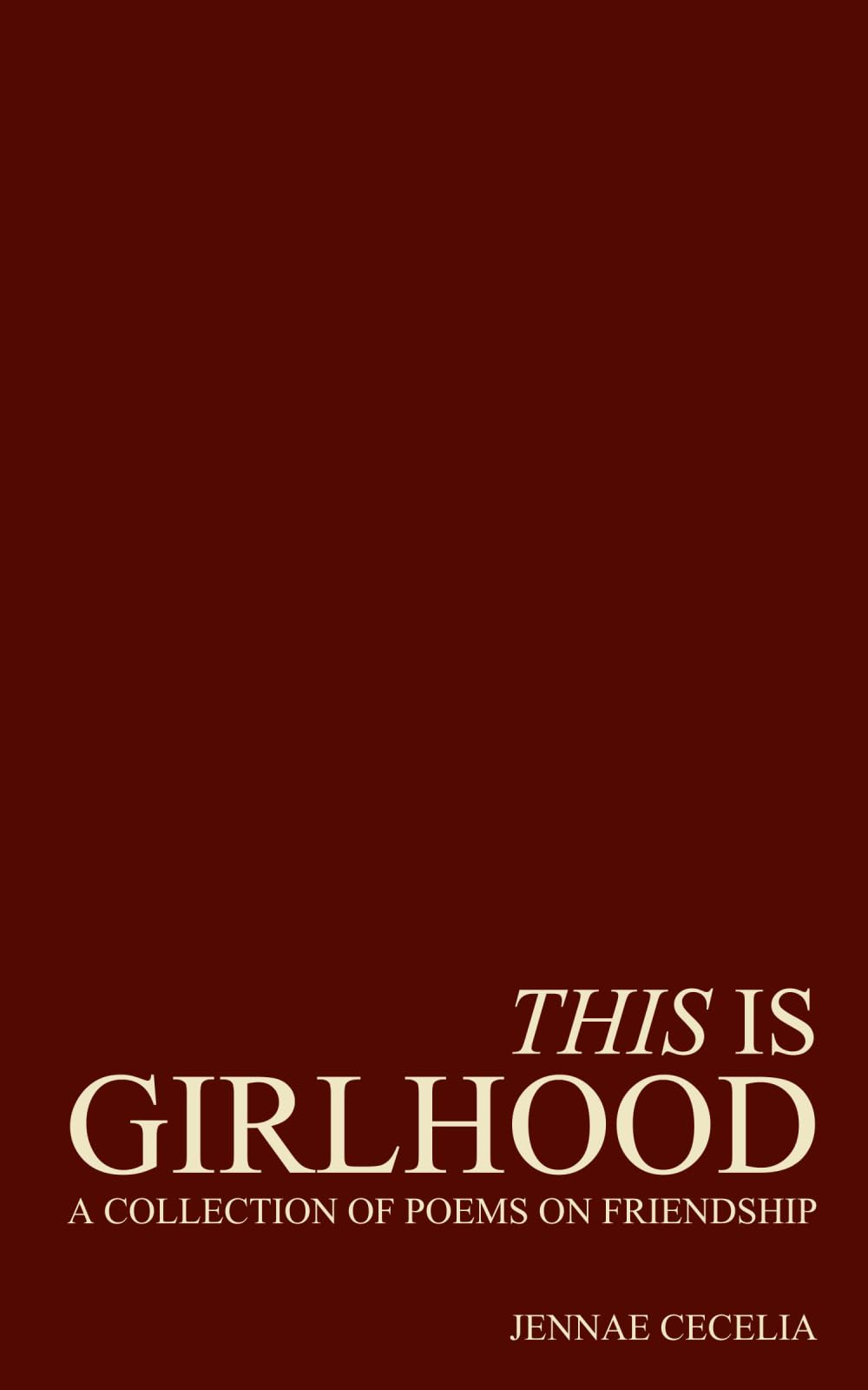 This Is Girlhood by Jennae Cecelia - Poetry Collection on Friendship [Paperback]