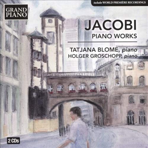 Jacobi: Piano Works - Classical Music Album Featuring Masterful Piano Compositions