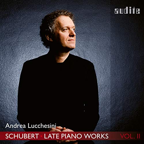 Schubert: Late Piano Works, Vol. 2 - Andrea Lucchesini Plays Schubert's Piano Sonatas | Classical Piano Music Album