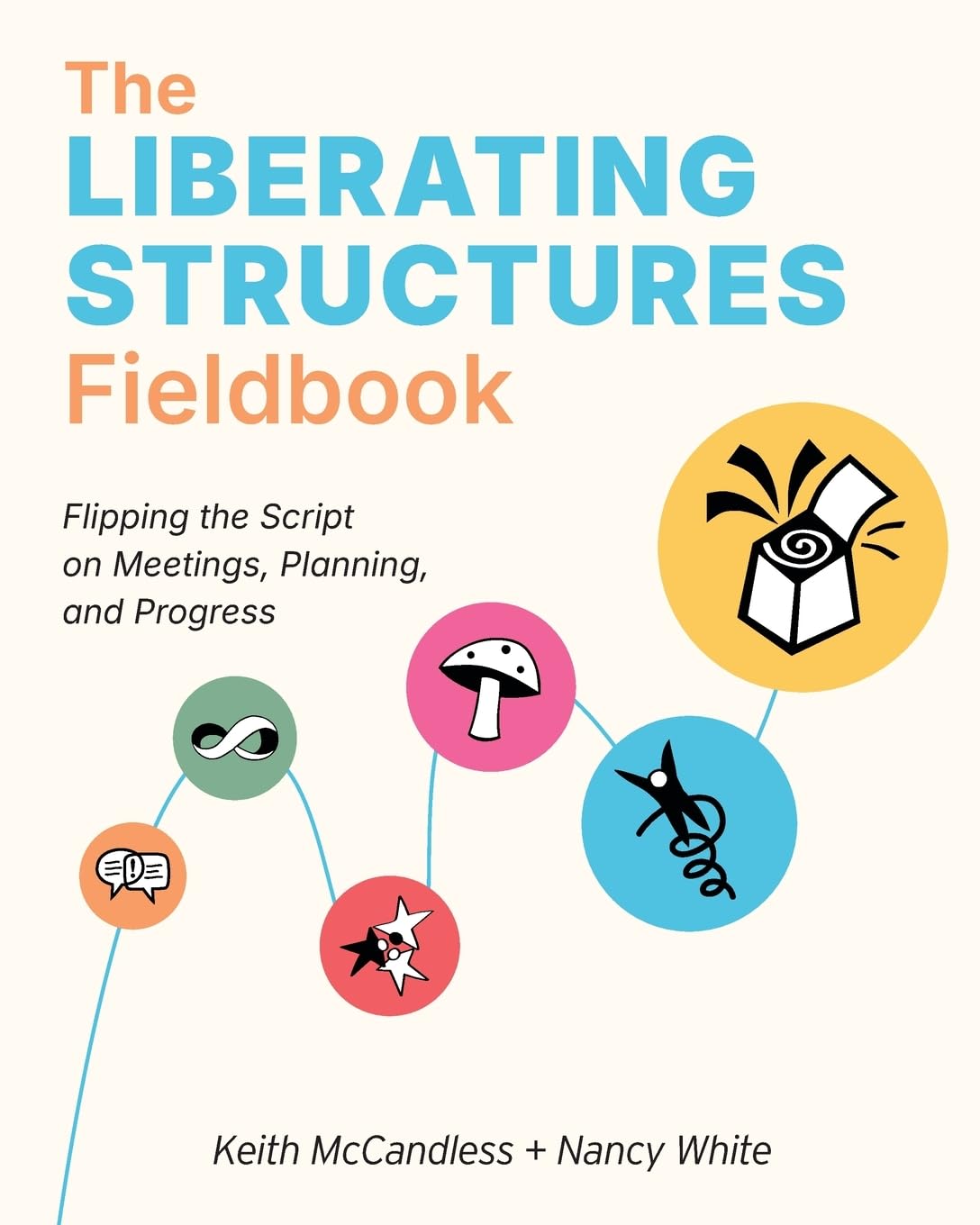 Liberating Structures Press The Liberating Structures Fieldbook - Education & Meeting Innovation | Paperback