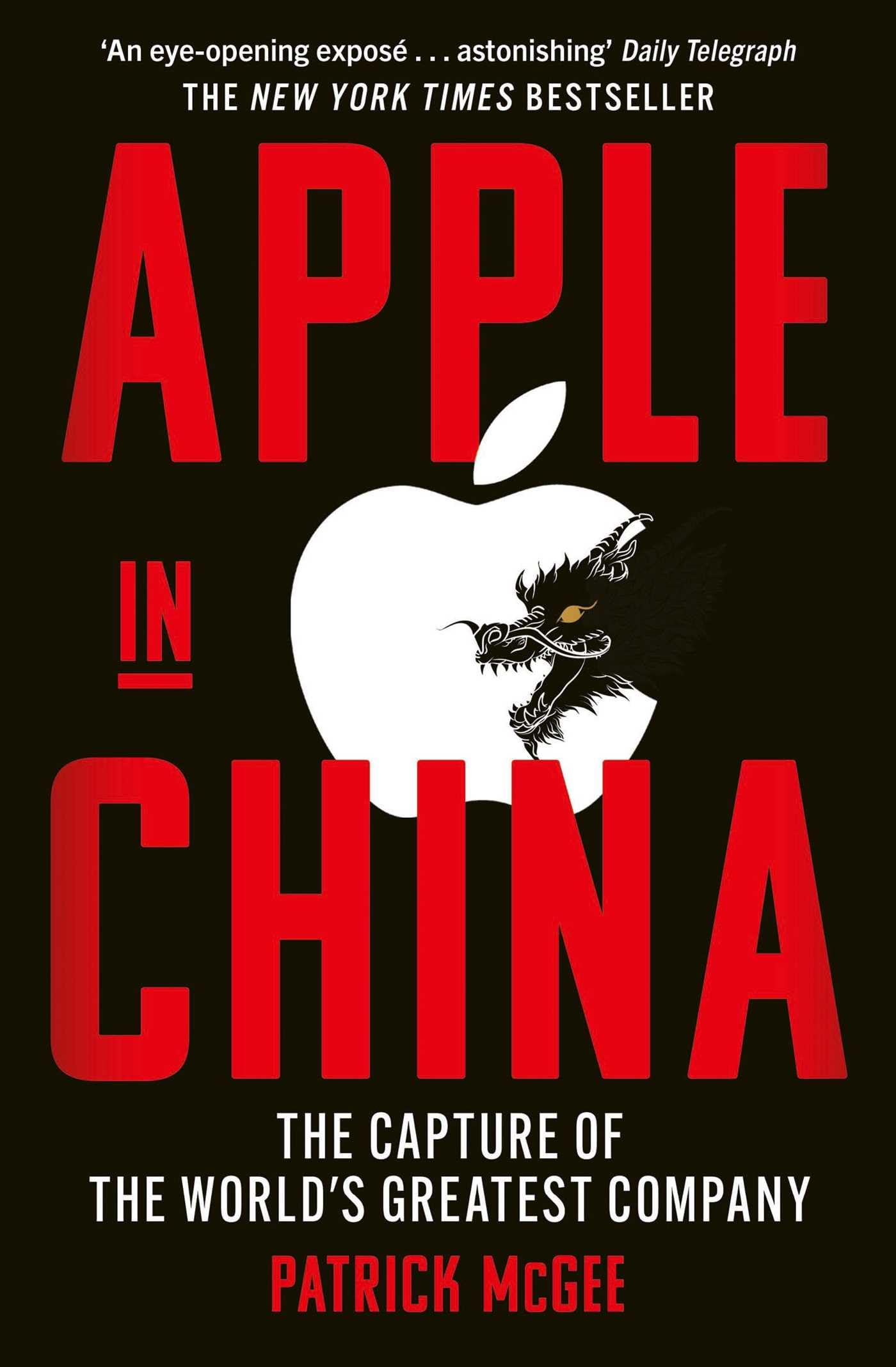 McGee: Apple in China - The Capture of the World's Greatest Company | Business & Economic History
