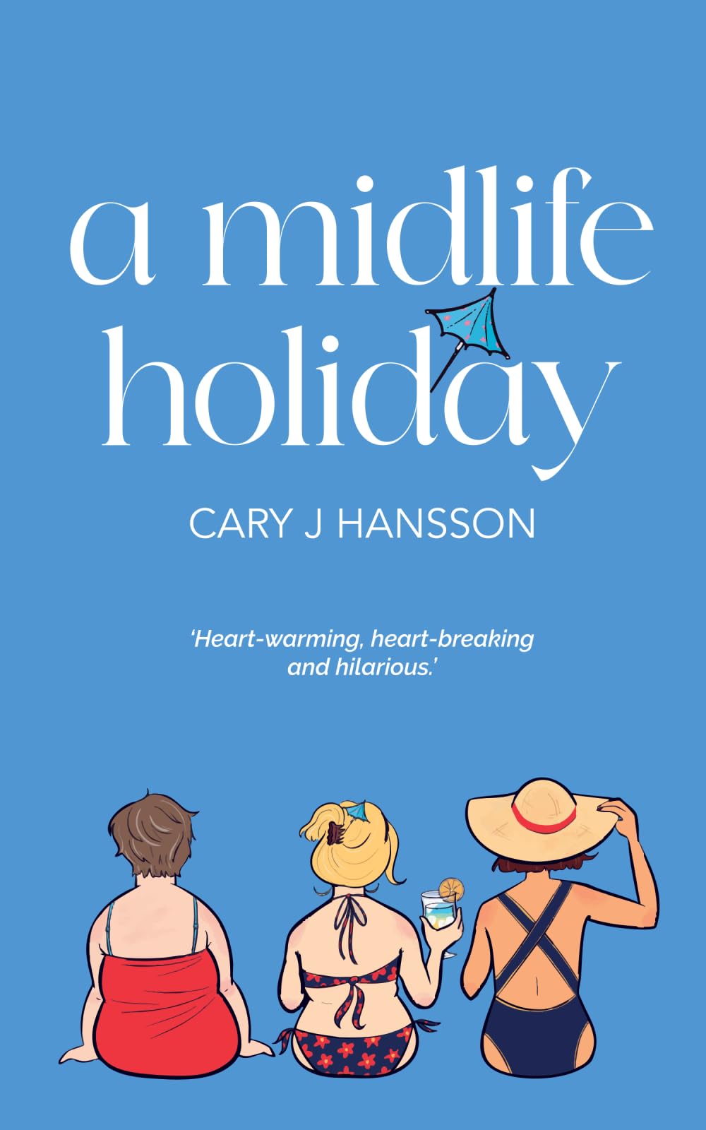 Cary J Hansson - A Midlife Holiday | Contemporary Fiction Paperback