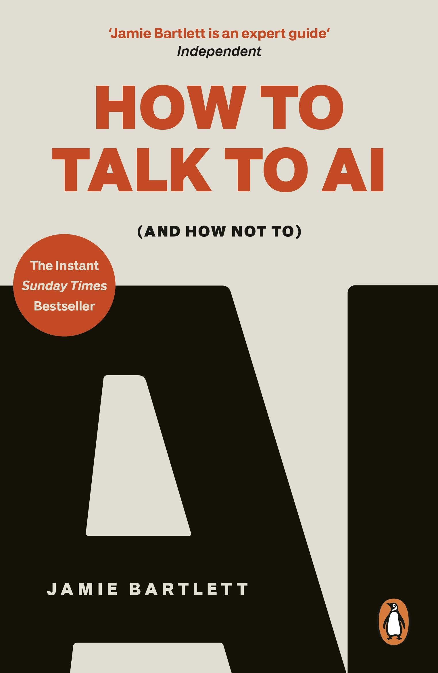 How to Talk to AI: (And How Not To) by Jamie Bartlett | Practical & Motivational Paperback