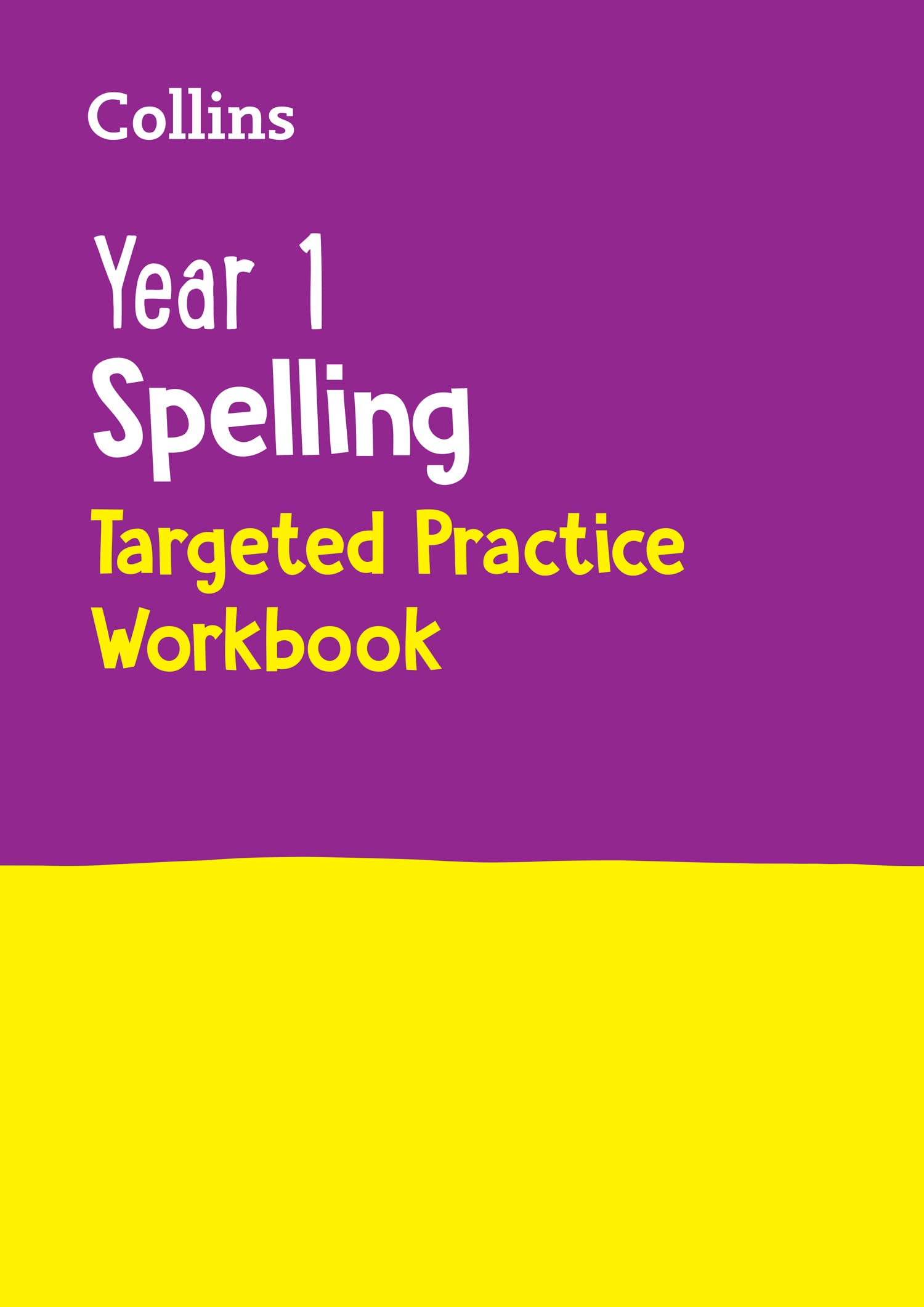 Collins Year 1 Spelling Targeted Practice Workbook | KS1 Education & Reference | Paperback