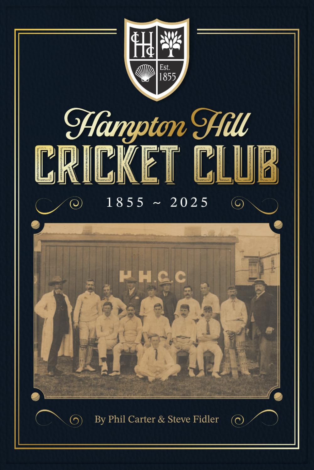 Phil Carter & Steve Fidler - Hampton Hill Cricket Club 1855-2025: A History of a Cricket Club | Paperback