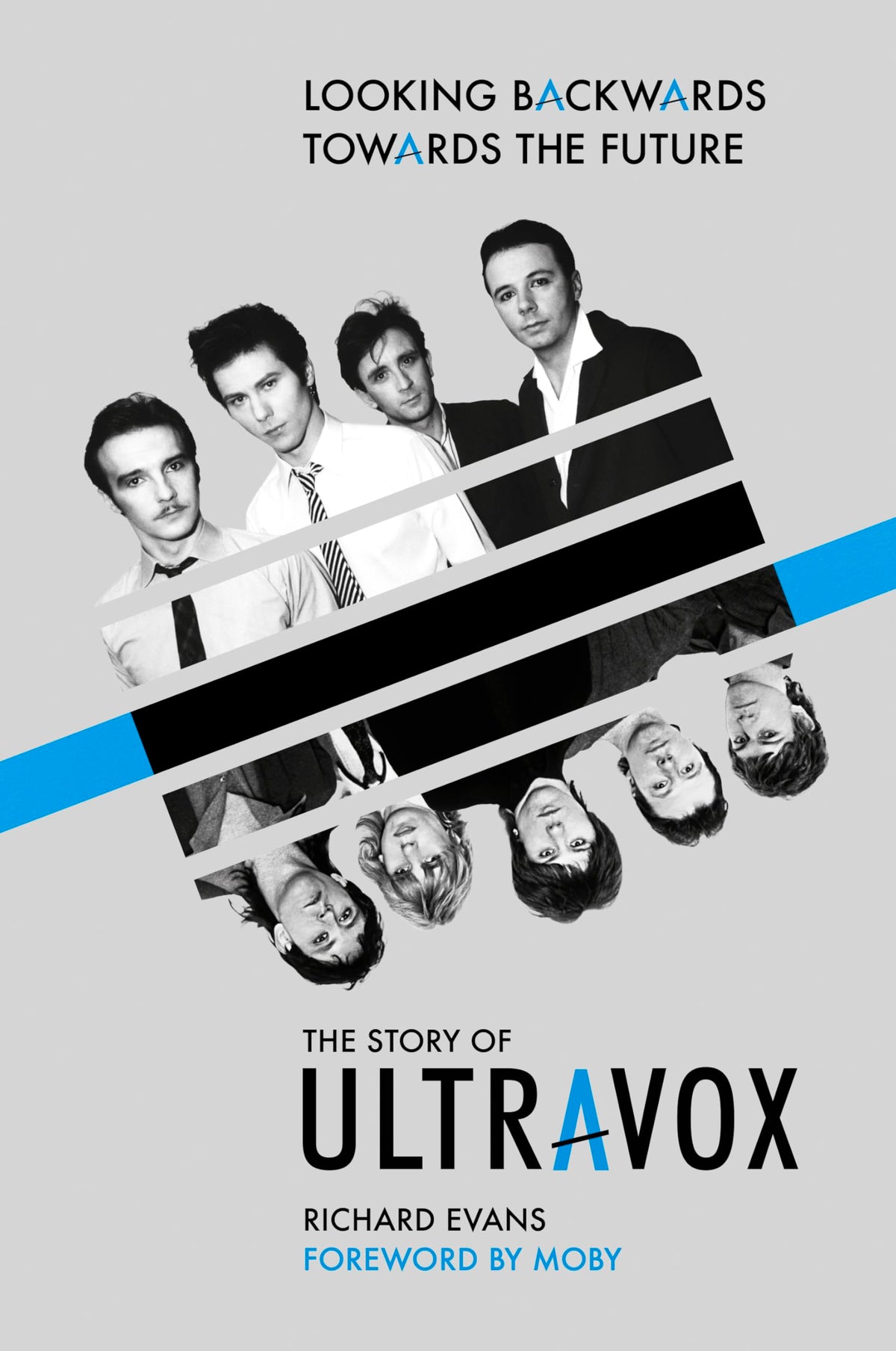 Looking Backwards Towards the Future: The Story of Ultravox [Hardcover]