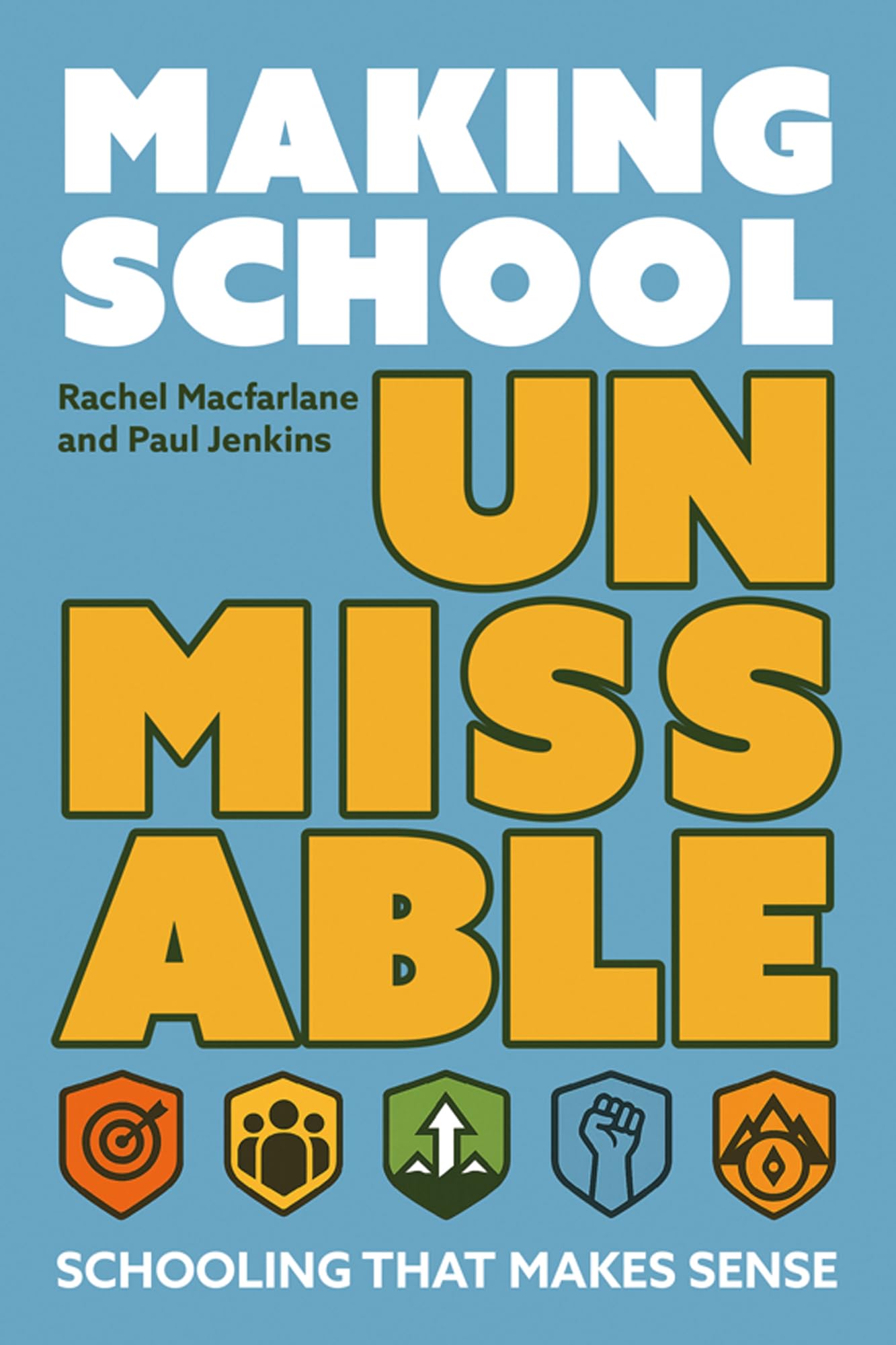 Crown House Publishing Making School Unmissable: Framework for Engaging Education | Paperback 1