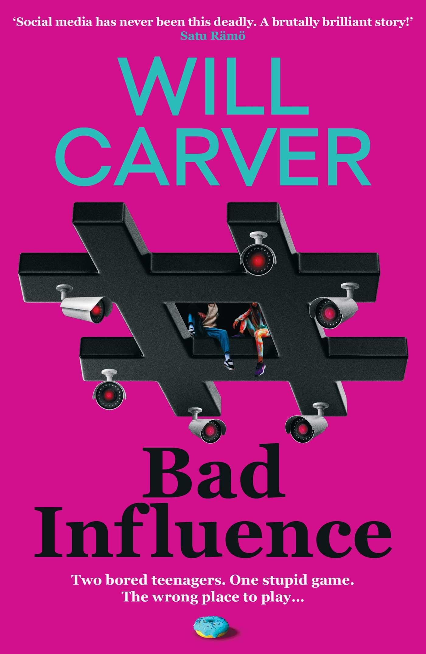 Will Carver - Bad Influence: The EXPLOSIVE, twisty, darkly funny new thriller