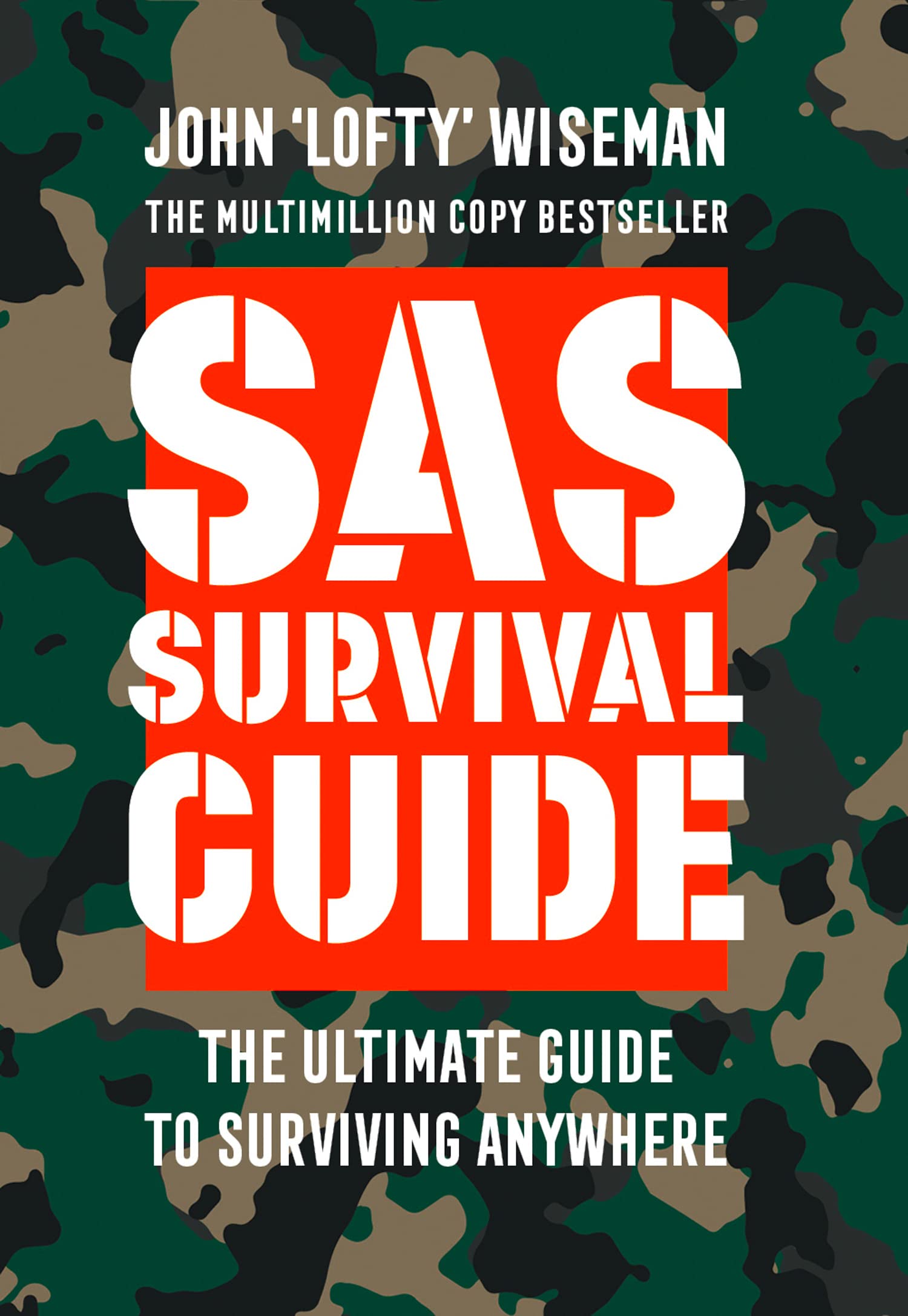 William Collins SAS Survival Guide: How to Survive in the Wild, on Land or Sea | 7th Edition Paperback