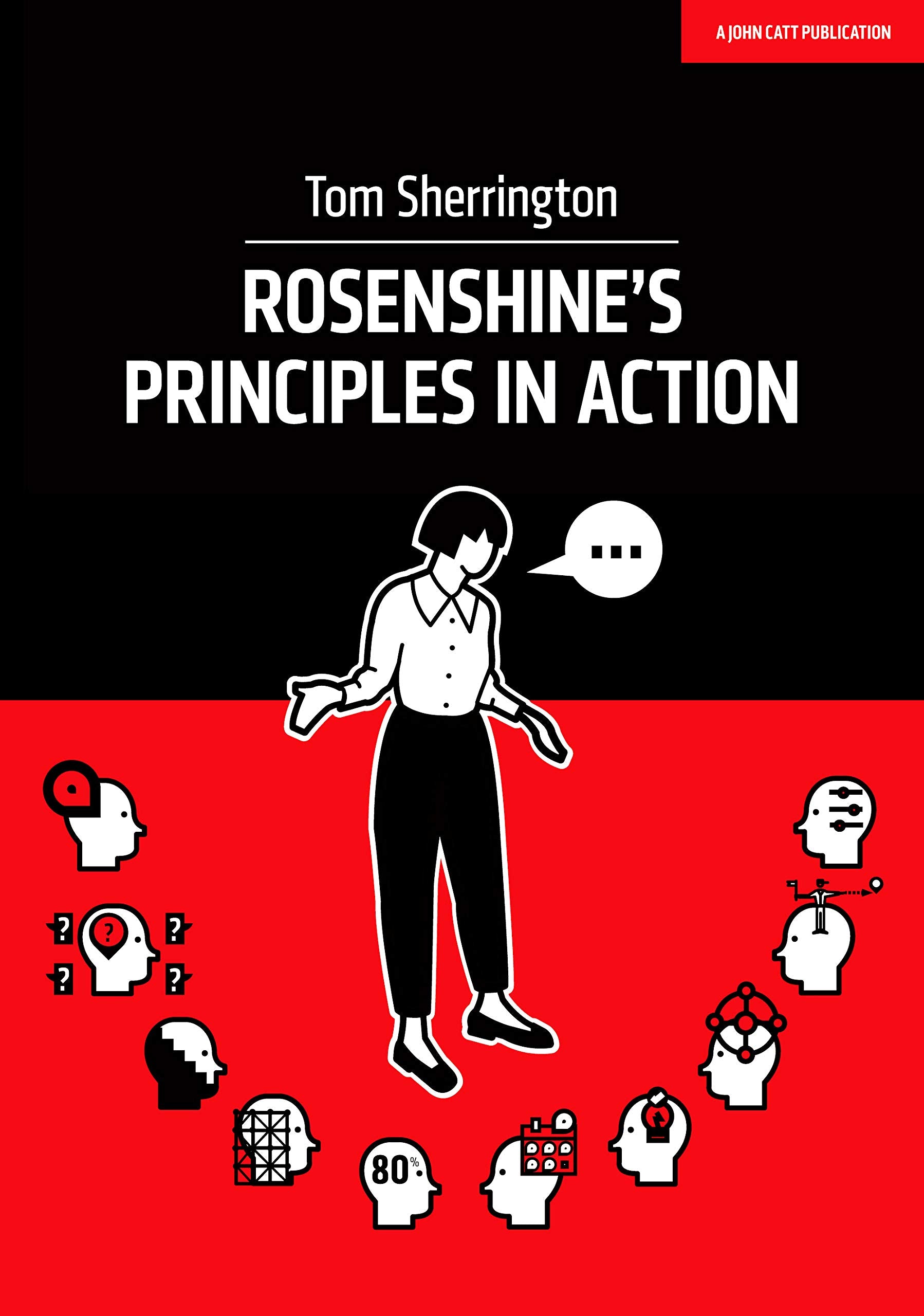 John Catt Rosenshine's Principles in Action by Tom Sherrington | Paperback