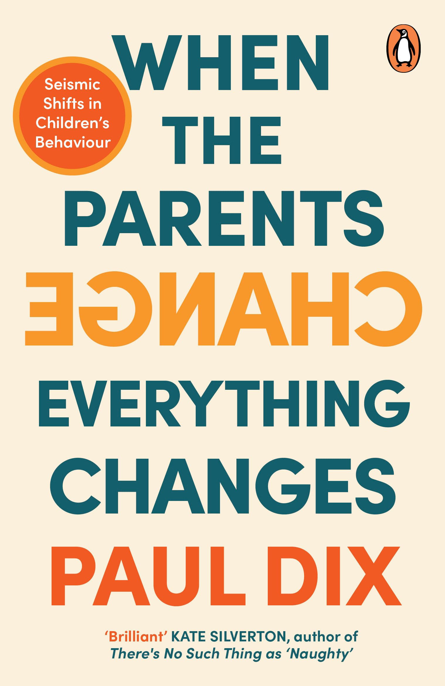 Penguin When the Parents Change, Everything Changes: Seismic Shifts in Children’s Behavi | Paperback | English