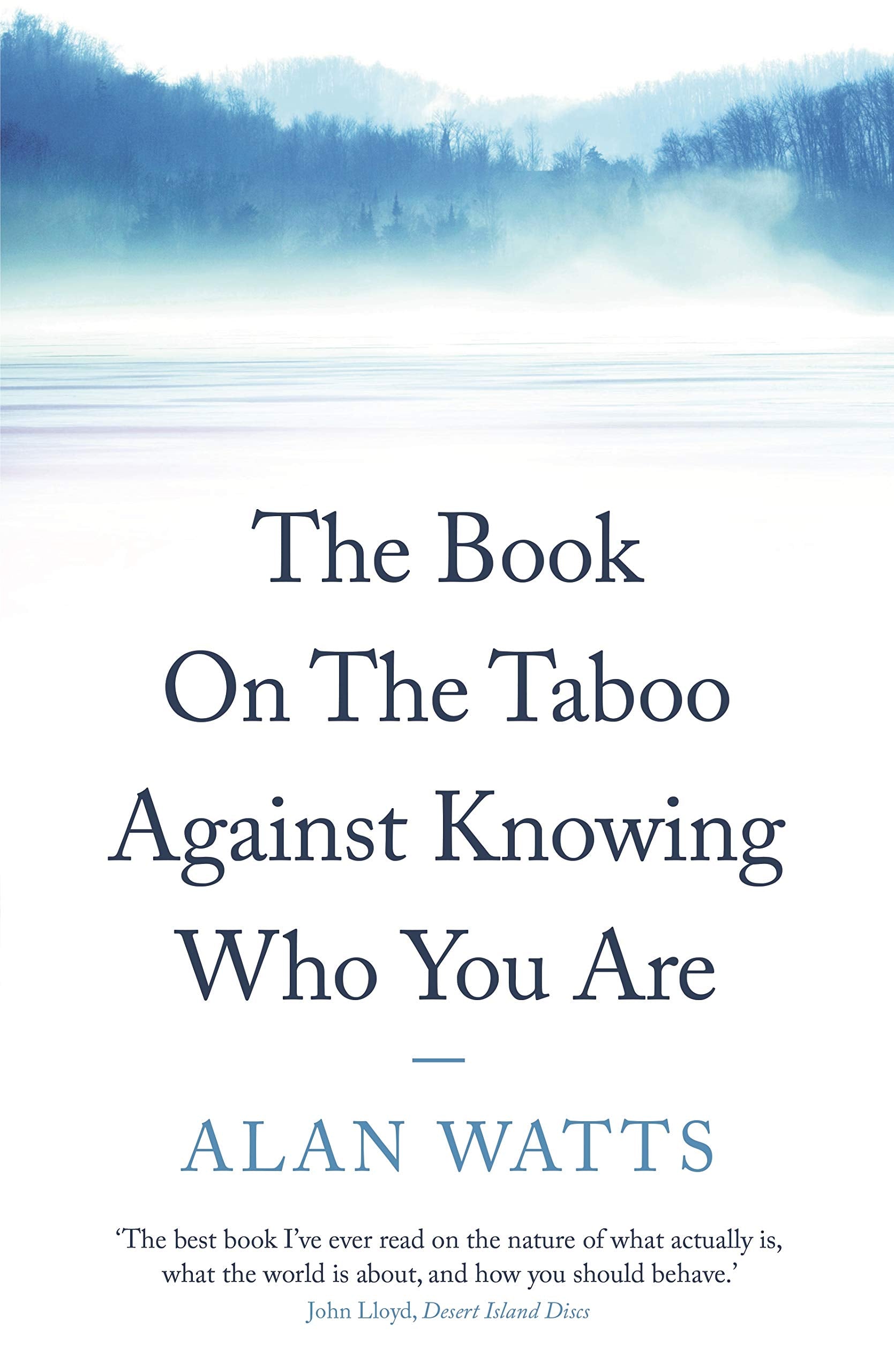 Alan Watts - The Book: On the Taboo Against Knowing Who You Are [Paperback] 1