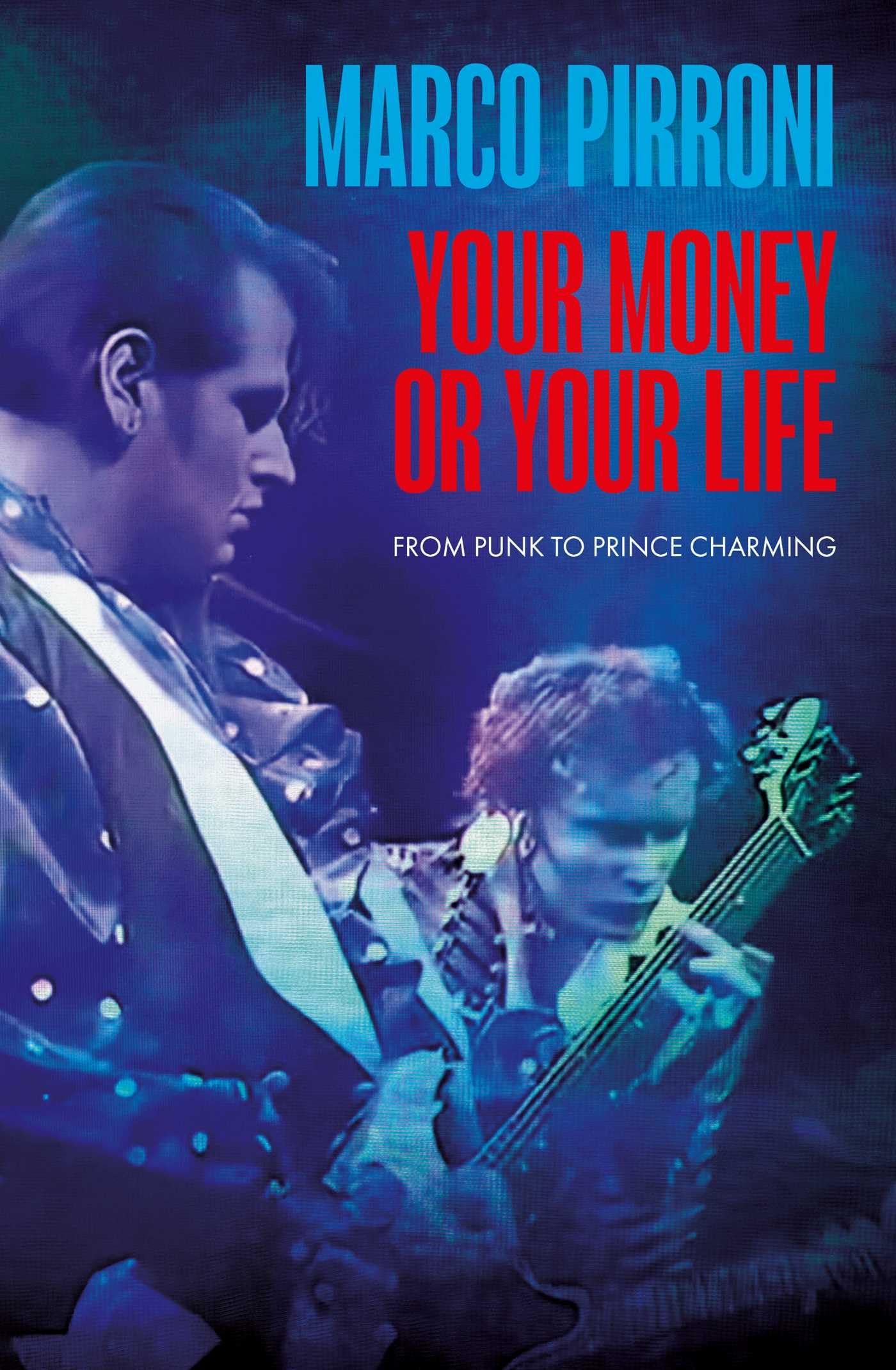 Marco Pirroni - Your Money or Your Life [Hardcover]