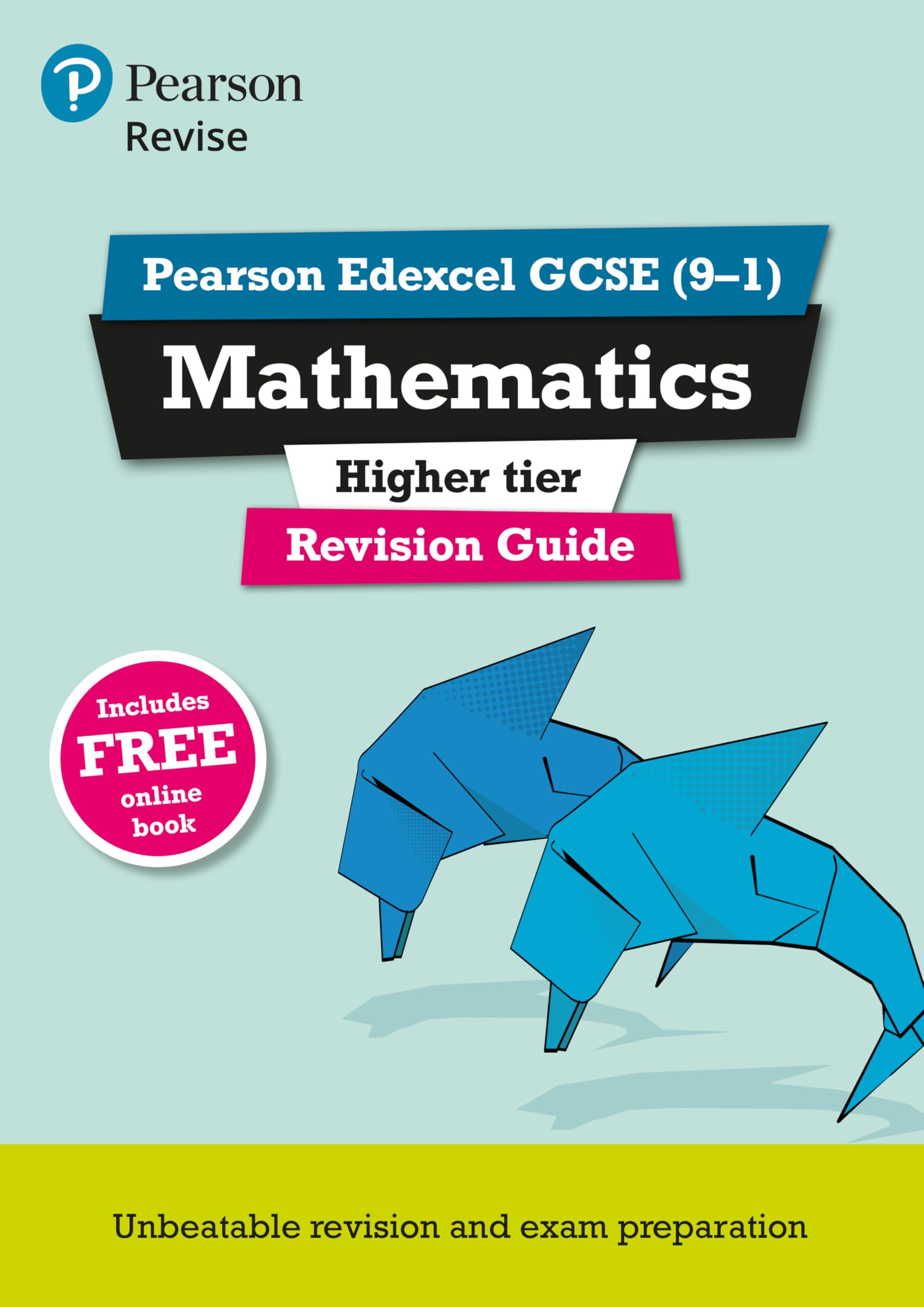 PEARSON EDUCATION Pearson Edexcel GCSE (9-1) Mathematics Higher tier Revision Guide + App 1