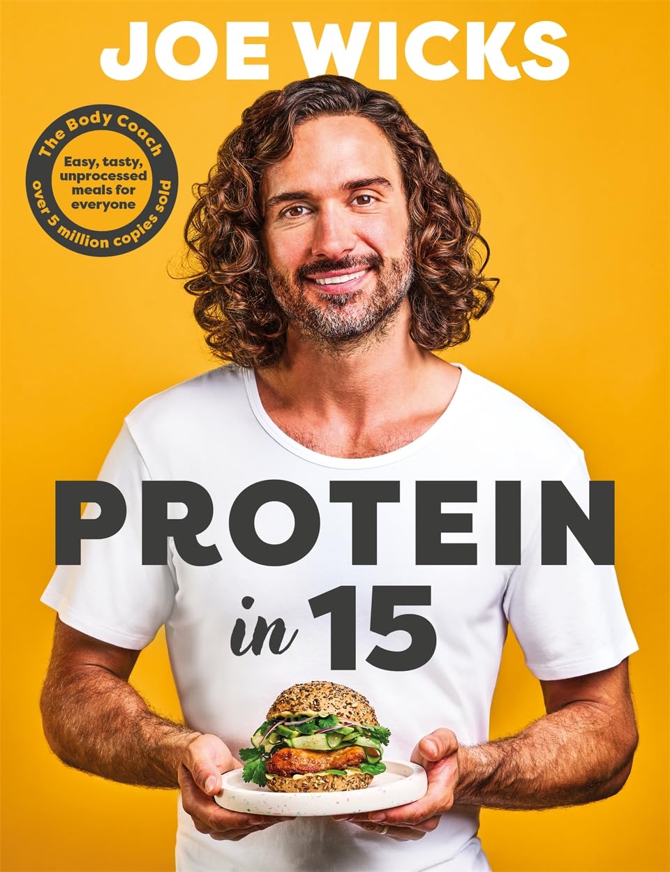 BONNIER Protein in 15: 80 Delicious Recipes For Quick, Tasty, Unprocessed Meals | Hardcover
