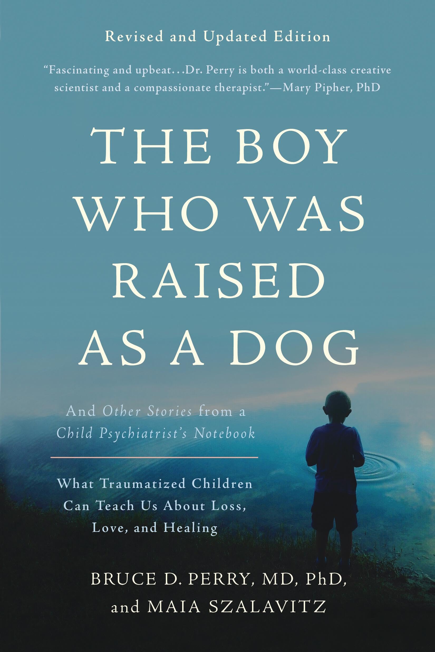 The Boy Who Was Raised as a Dog, 3rd Edition: Stories from a Child Psychiatrist's Notebook | Paperback 1