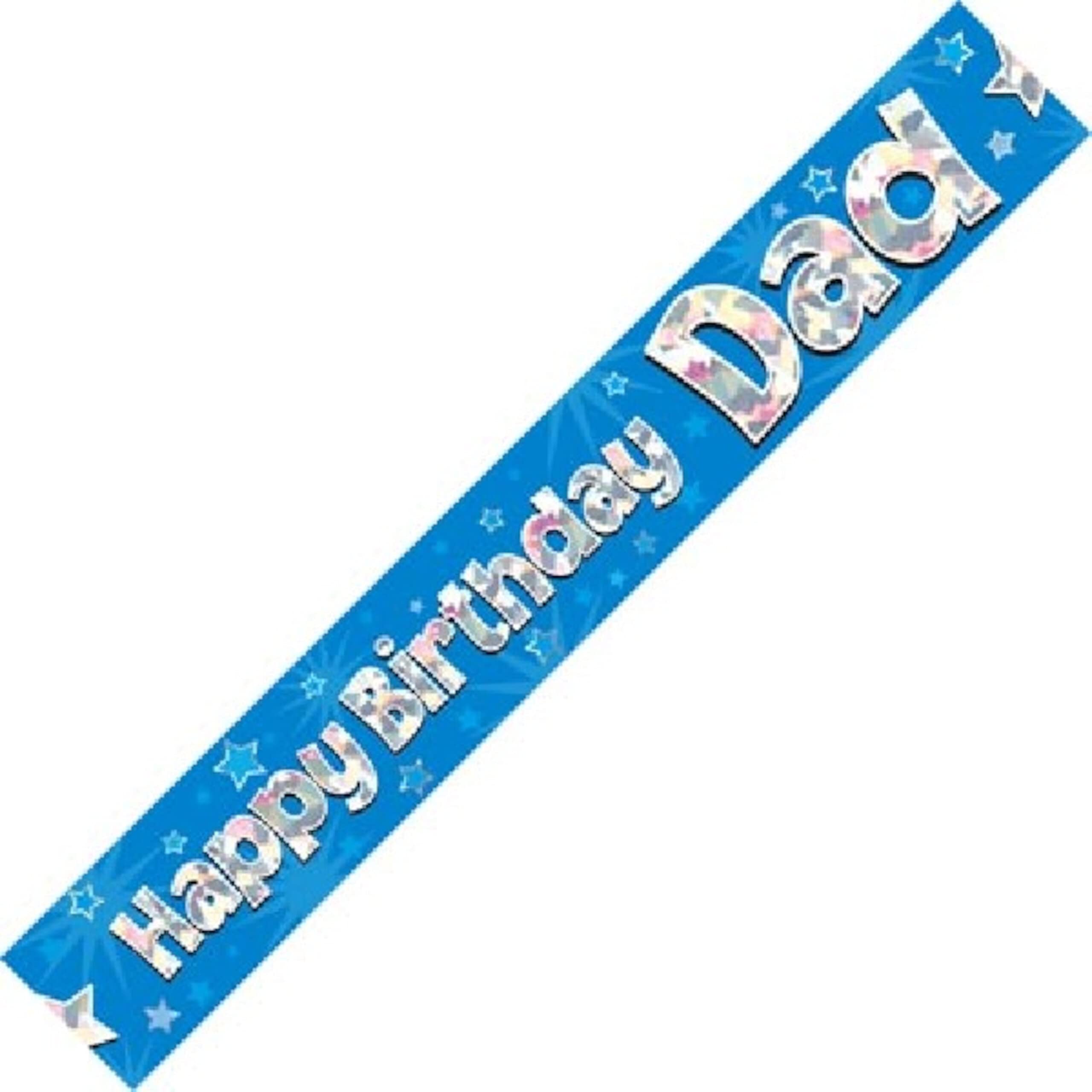 OakTree Happy Birthday Dad Holographic Foil Banner | Blue | 9 ft Length