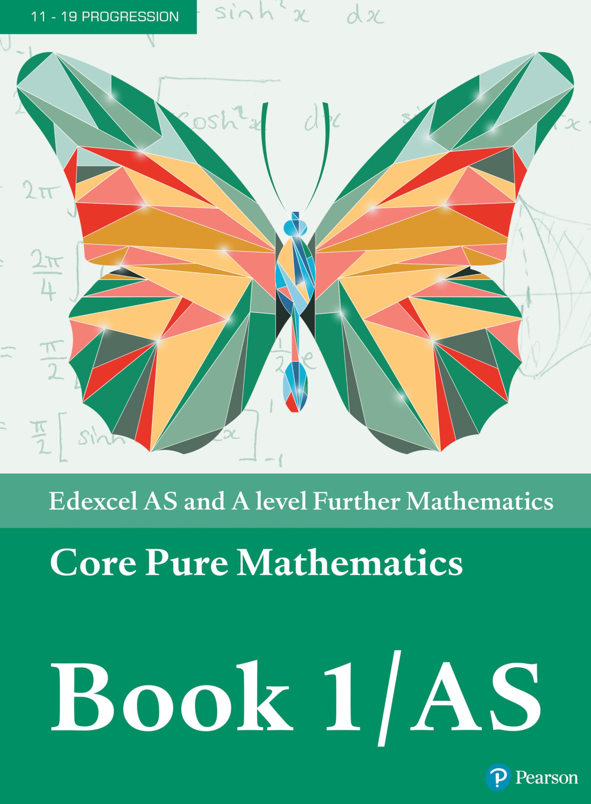 PEARSON EDUCATION Edexcel AS and A level Further Mathematics Core Pure Mathematics Book 1 Textbook + e-book (2017) 1