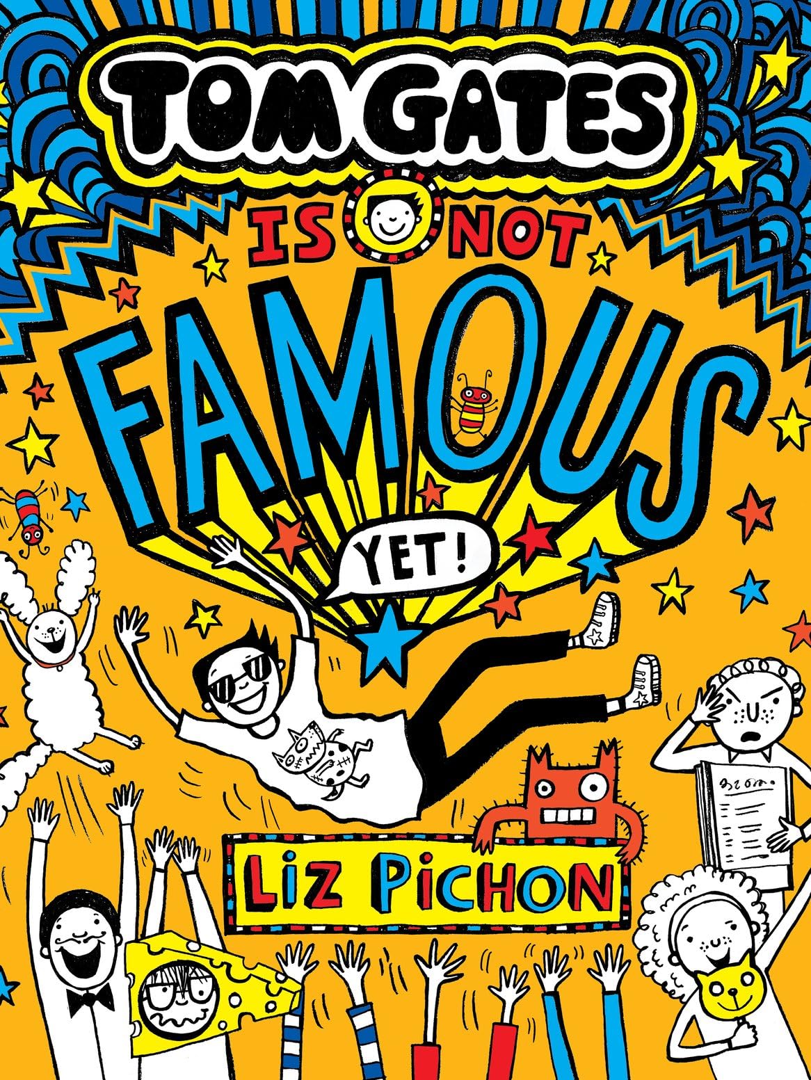 Scholastic Tom Gates Is Not Famous (Yet) | Hardcover | Ages 9-12