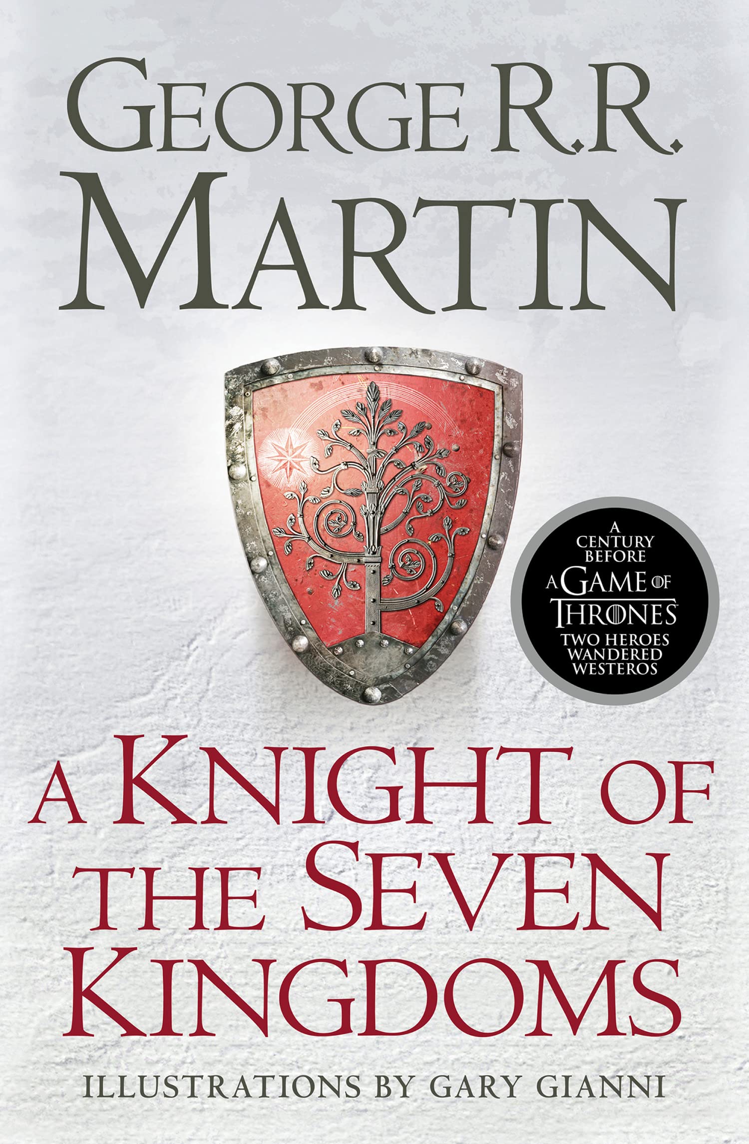 George R.R. Martin - A Knight of the Seven Kingdoms: Adventures of Ser Duncan the Tall and Egg [Paperback]
