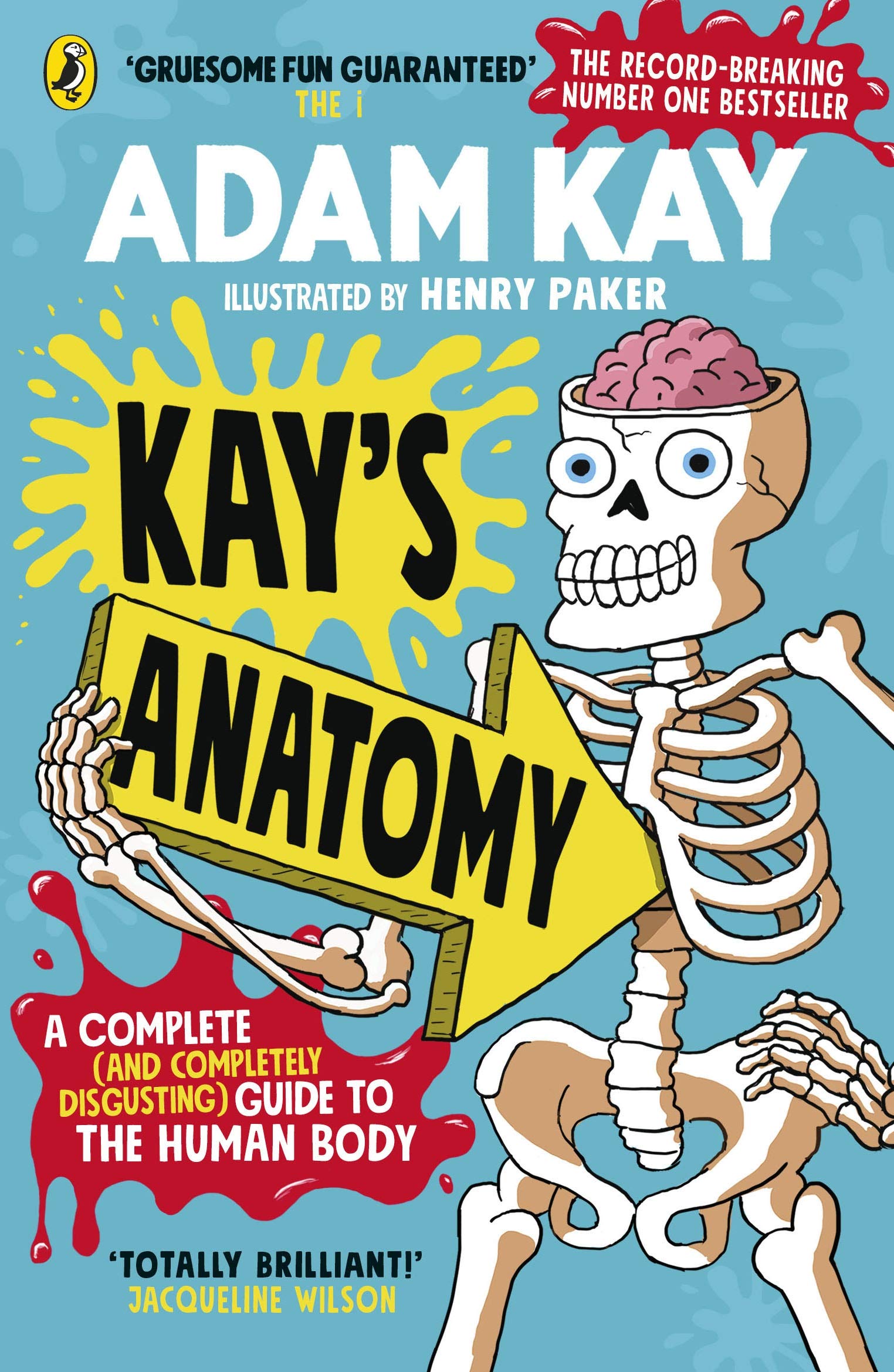 Penguin Kay's Anatomy: A Complete (and Completely Disgusting) Guide to the Human Body | Paperback