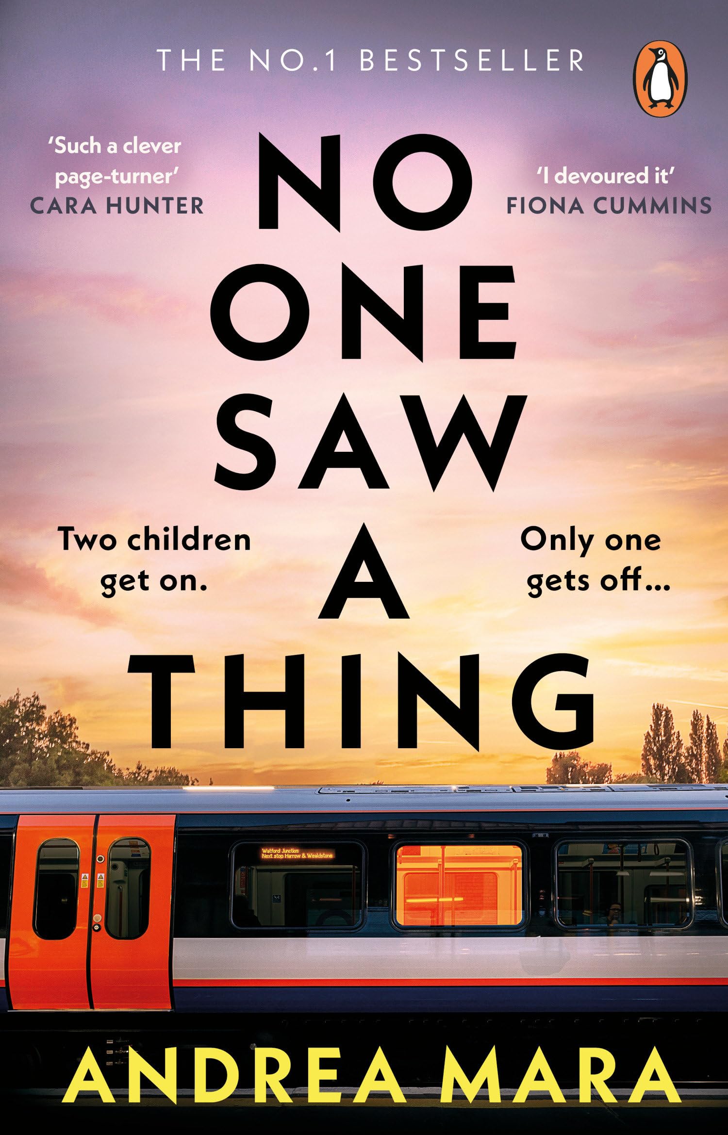Penguin No One Saw a Thing - Twisty Crime Thriller by Andrea Mara | Paperback