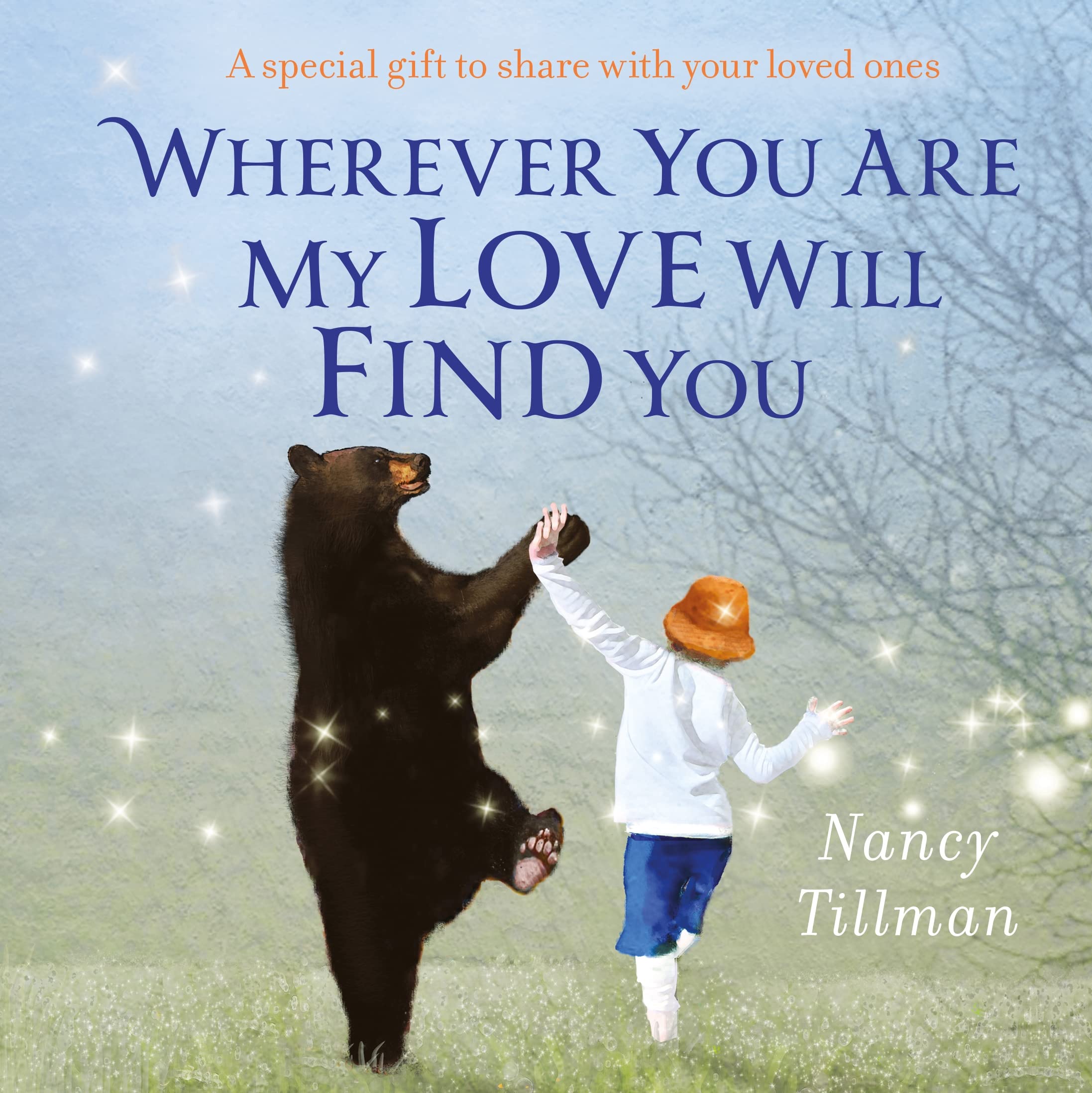 Nancy Tillman - Wherever You Are My Love Will Find You | Board Book Picture Book