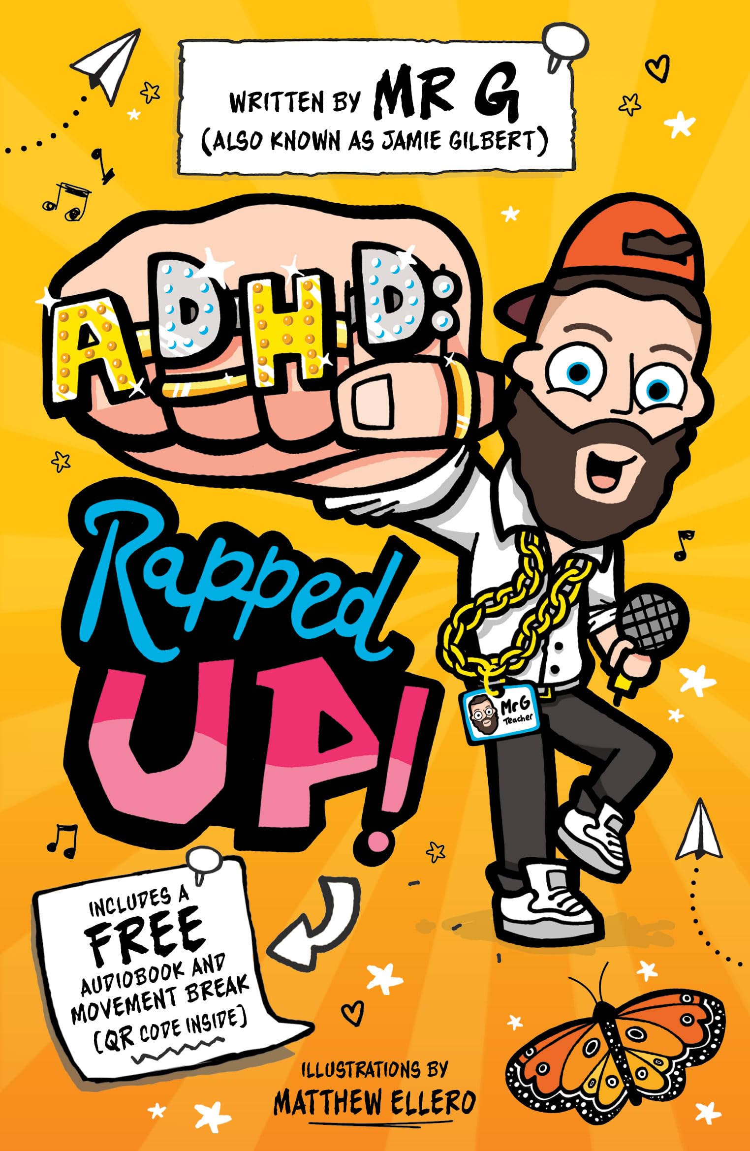 Jamie 'Mr G' Gilbert - ADHD Rapped Up! | Paperback for Ages 8+