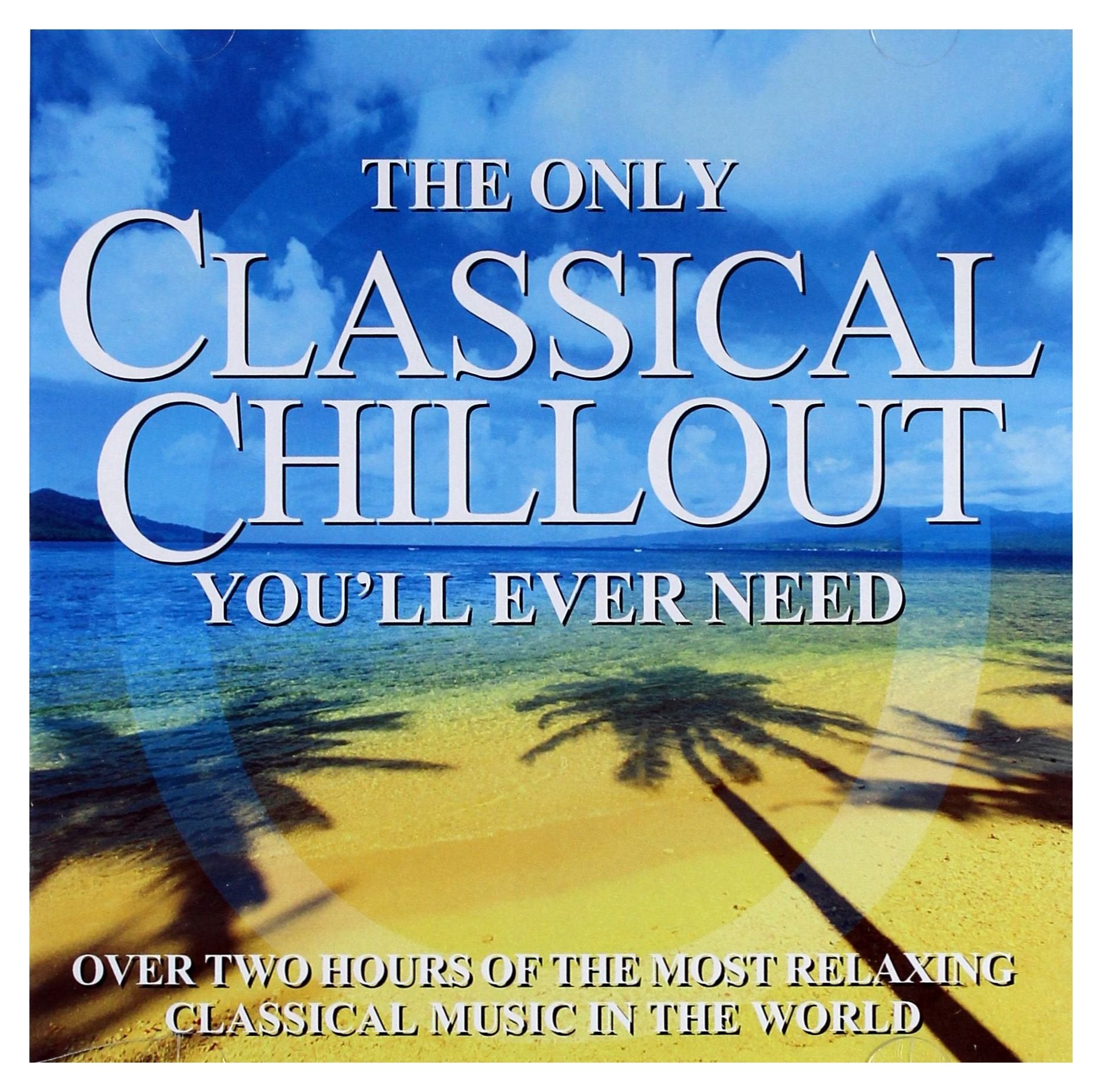 Various - The Only Classical Chillout Album You'Ll Ever Need [2CD] 1
