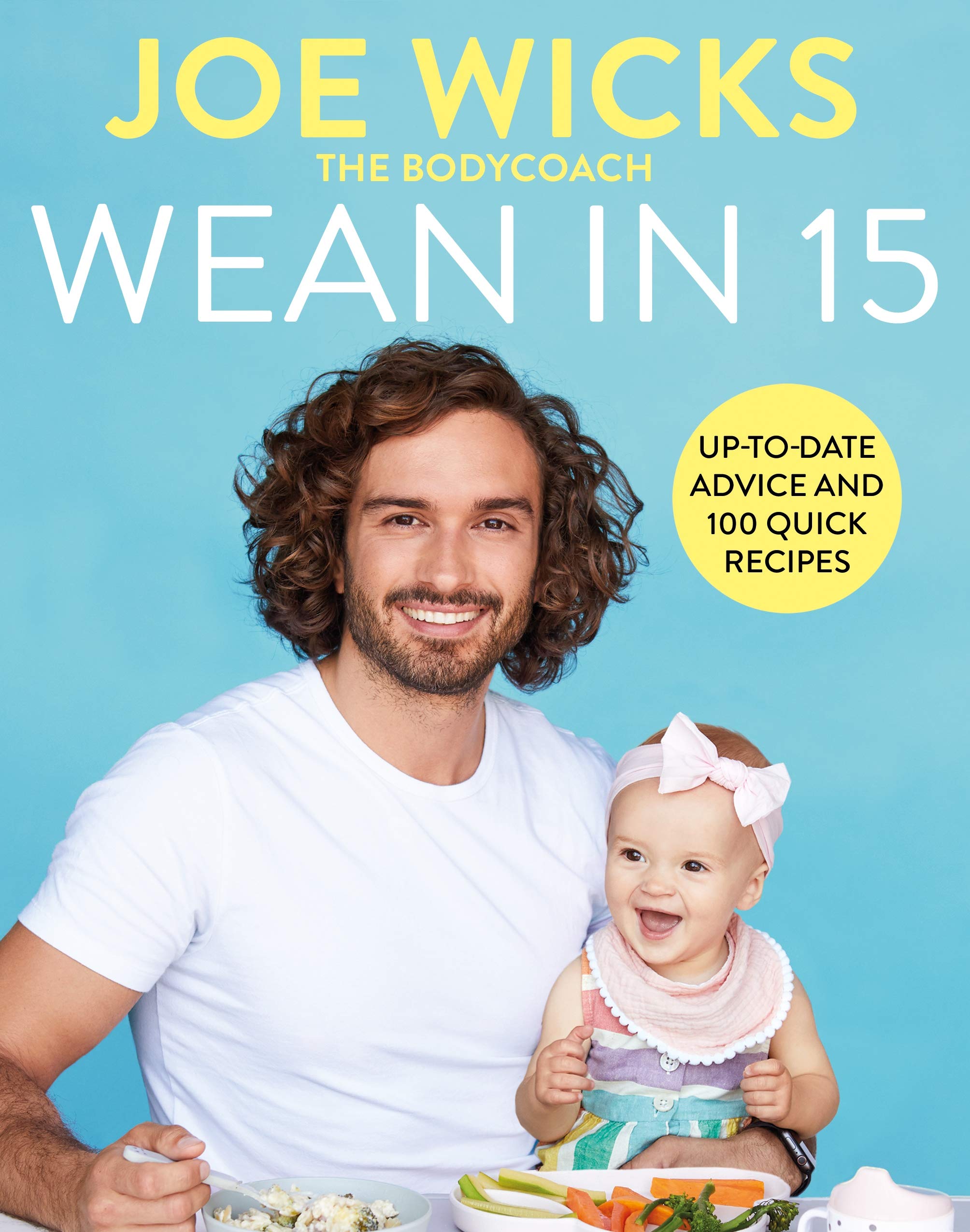 DK Wean in 15 - Up-to-date Advice and 100 Quick Recipes | Hardcover