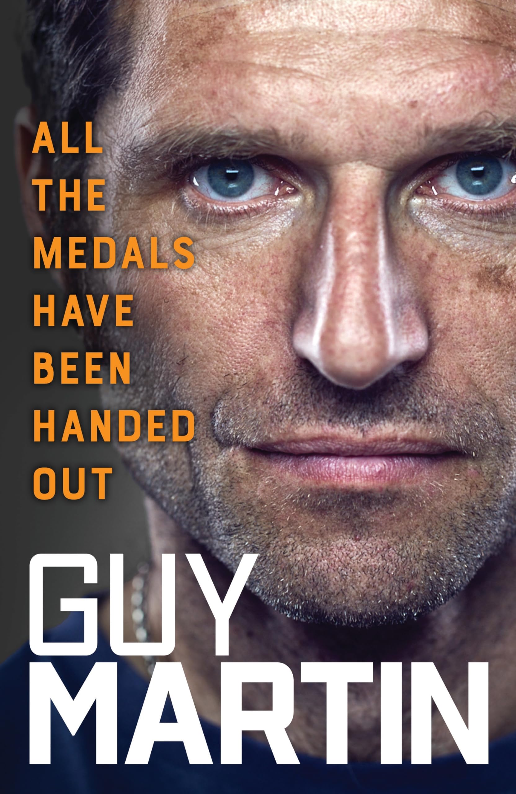 Ebury All the Medals Have Been Handed Out - Hardcover Biography by Guy Martin