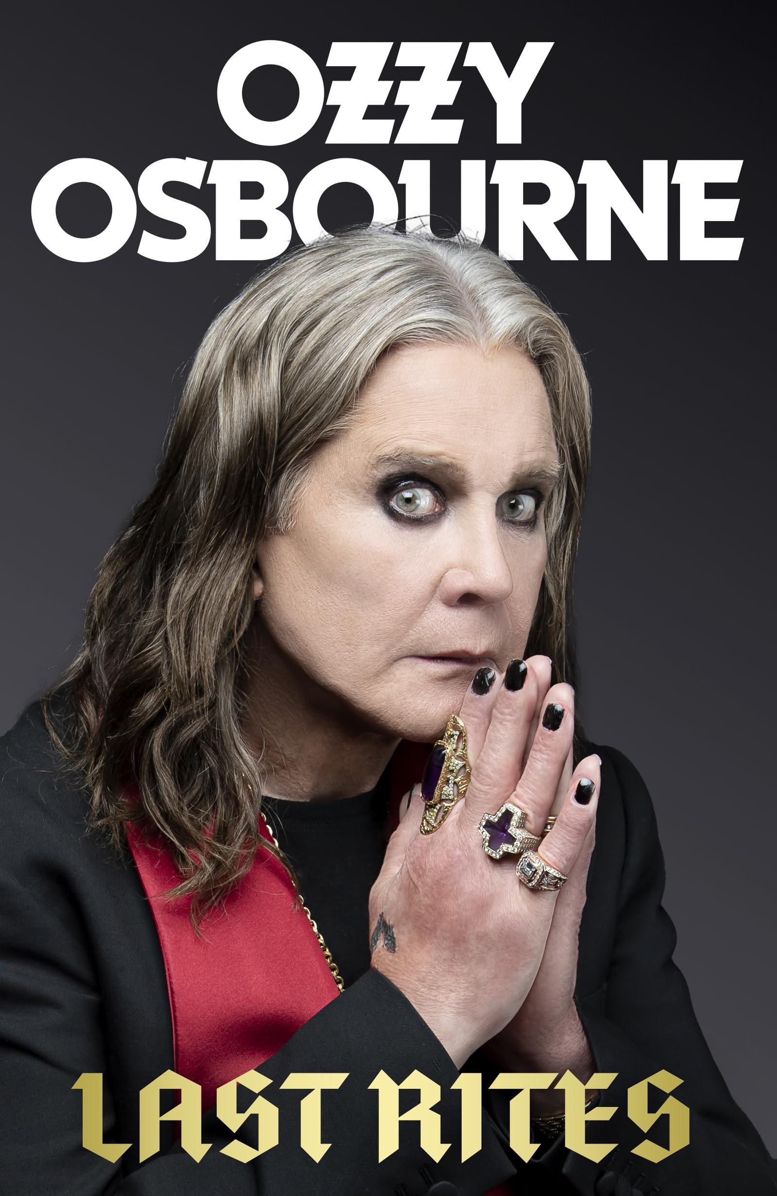 Ozzy Osbourne - Last Rites: Never-before-told stories of a legendary life from the rock 'n' [Hardcover]