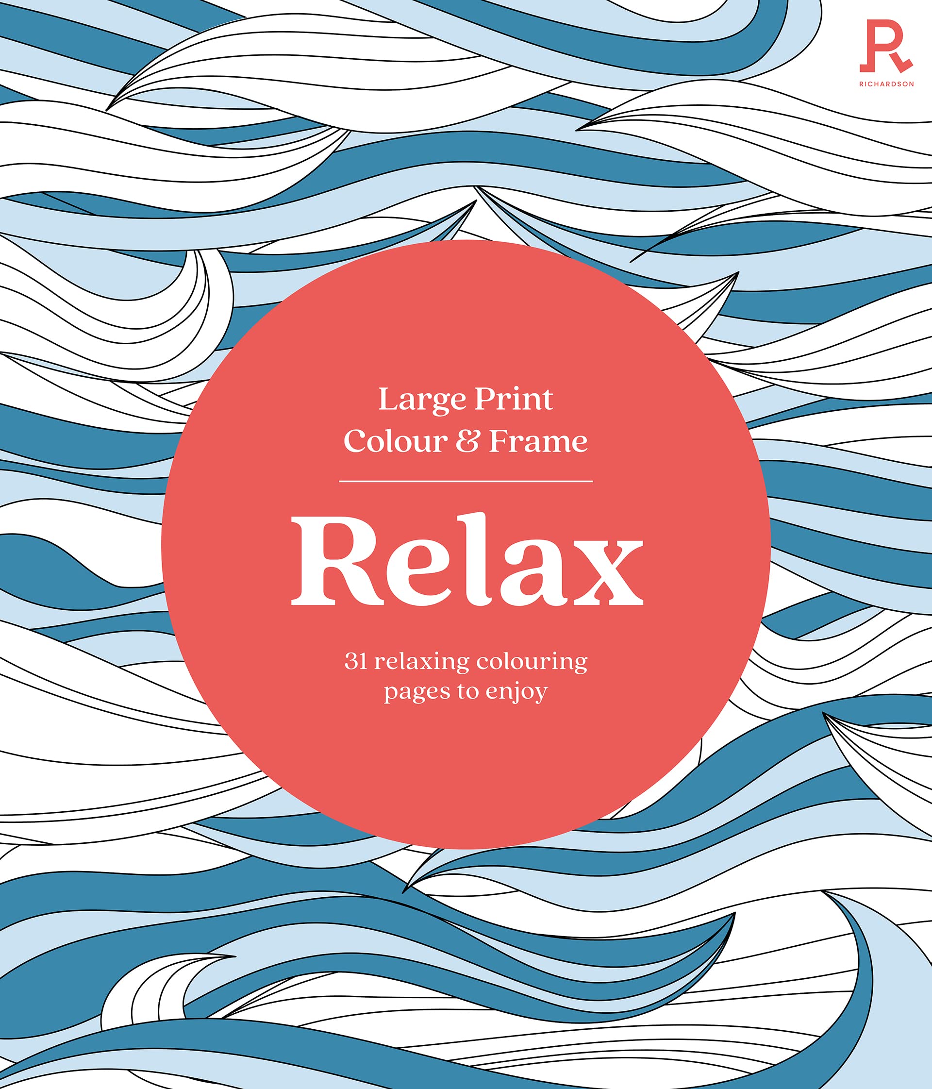 Richardson Large Print Colour & Frame - Relax Colouring Book | 31 Illustrations | Paperback 1