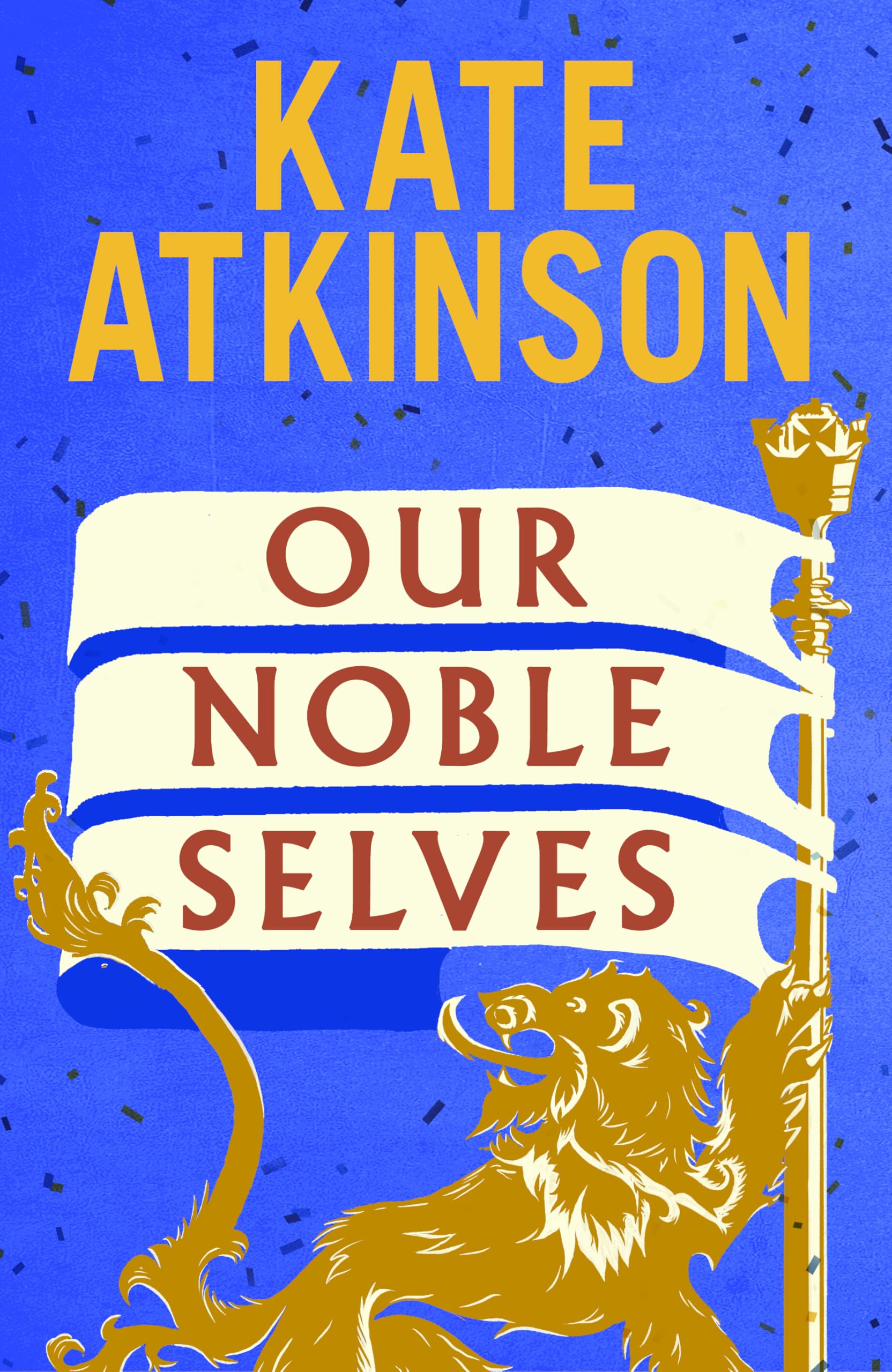Kate Atkinson Our Noble Selves - Contemporary Fiction Novel | Hardcover