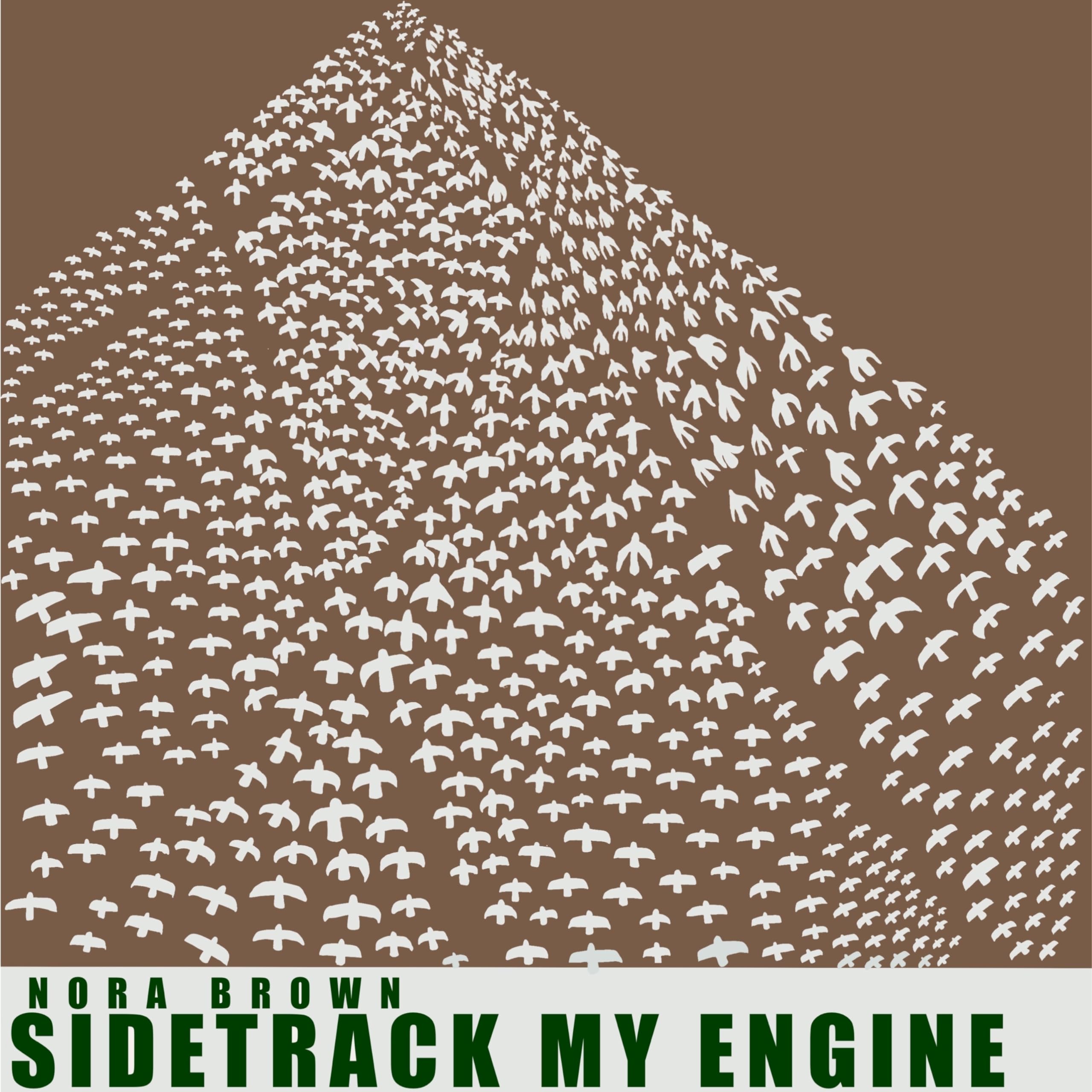 Nora Brown - Sidetrack My Engine [Vinyl] 1