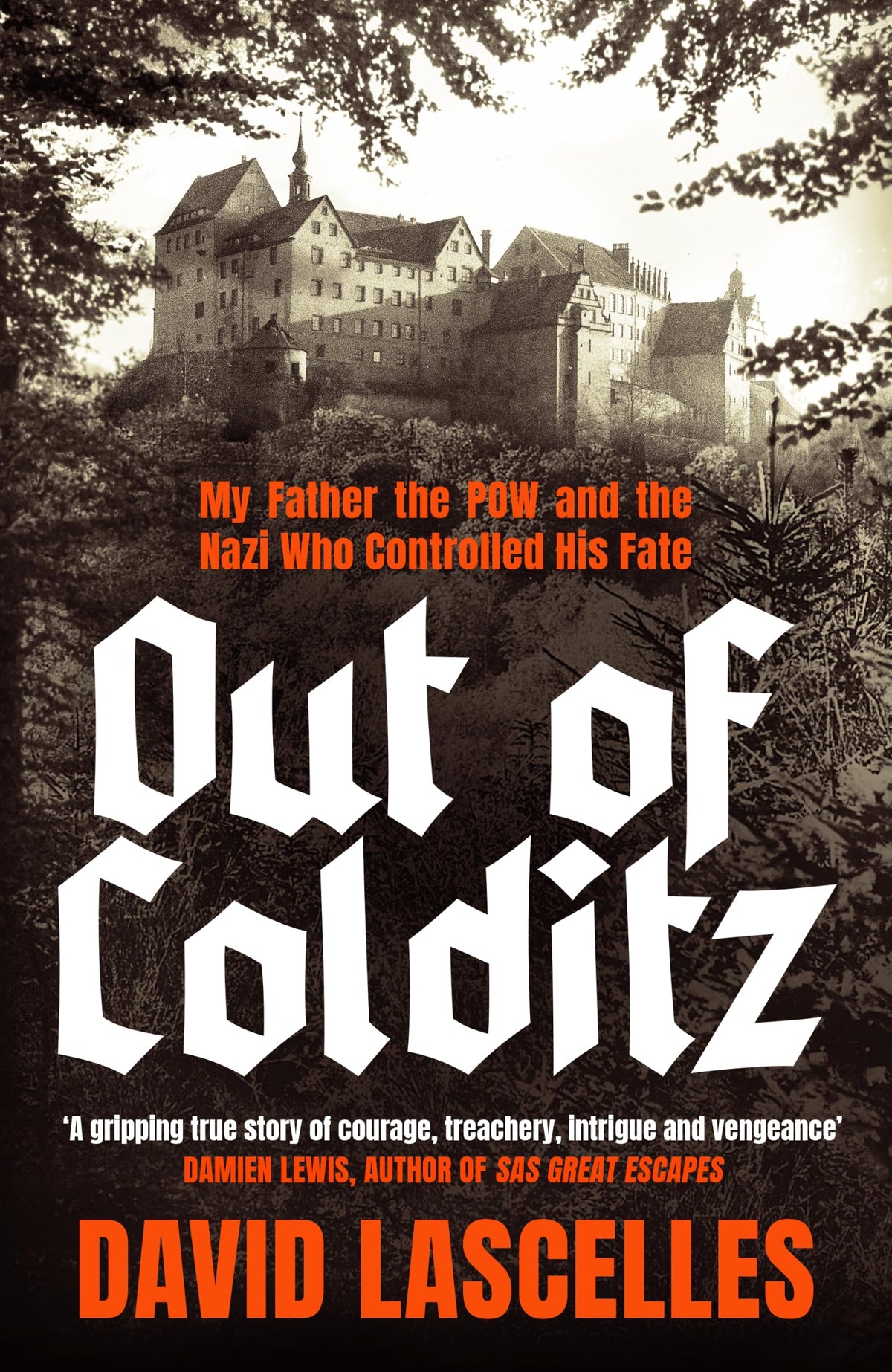 Profile Books Out of Colditz: My Father the POW and the Nazi Who Controlled His Fate - Hardcover, 320 Pages