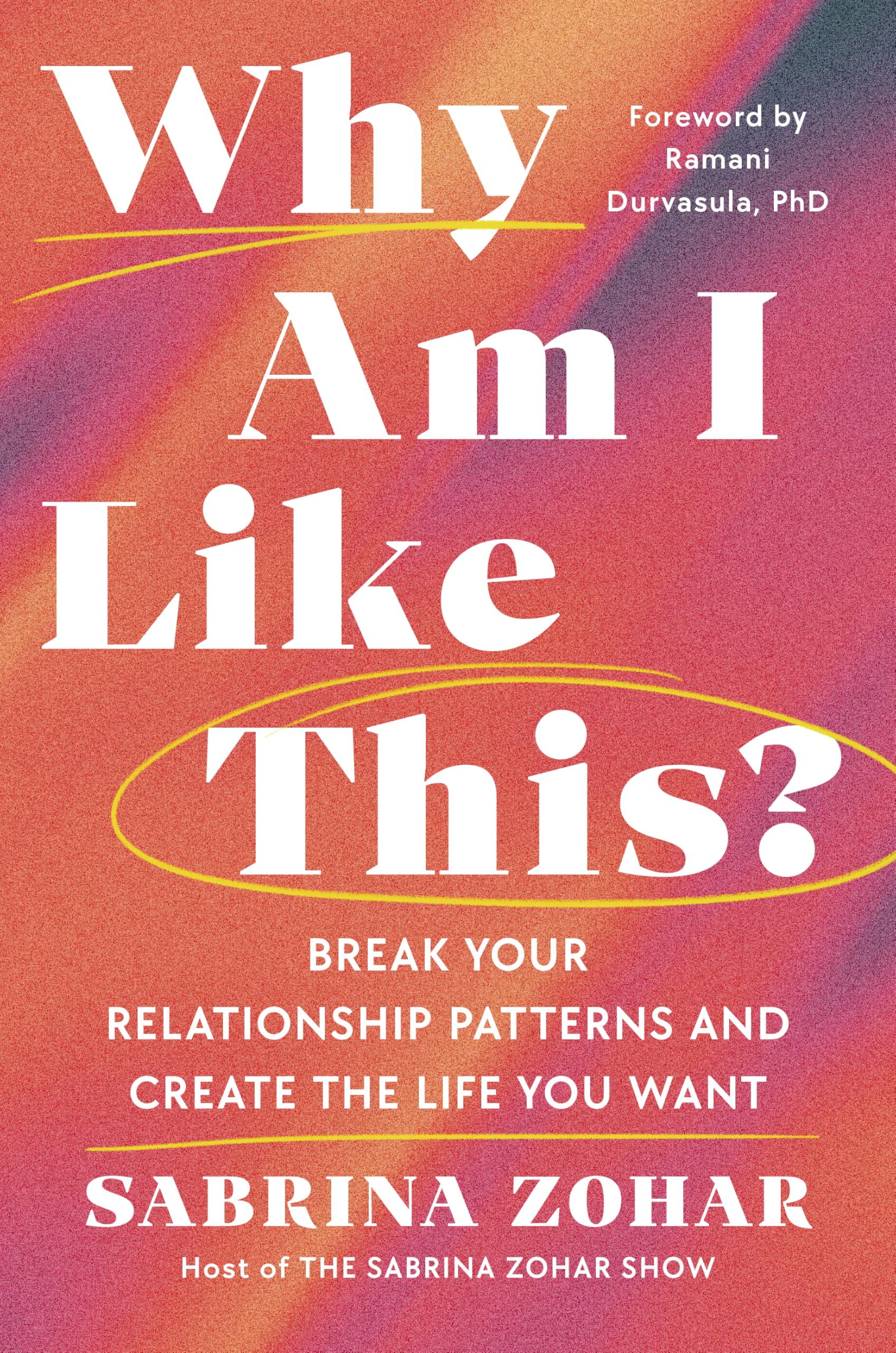 Sabrina Zohar - Why Am I Like This? | Hardcover | Popular Psychology