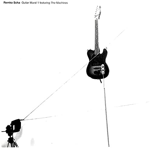 Remko Scha - Guitar Mural 1 (Feat. The Machines) [VINYL]