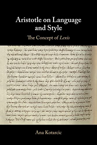 Ana Kotarcic - Aristotle on Language and Style: The Concept of Lexis [Paperback ]