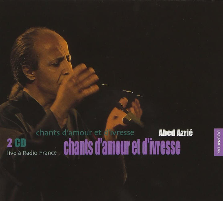 Abed Azrie - Chants D'amour Et D'ivresse [Audio CD]