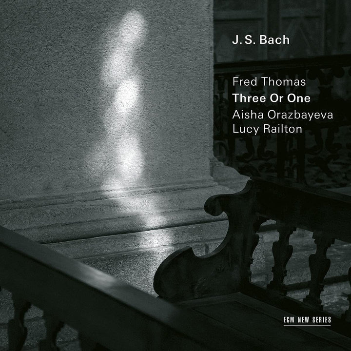 Fred Thomas, Aisha Orazbayeva &amp; Lucy Railton - JS Bach/ Fred Thomas: Three Or One [Audio CD]