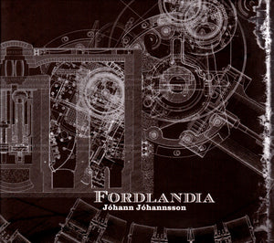 Jóhann Jóhannsson – Fordlandia [Audio-CD]